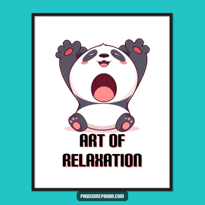 Funny Kawaii Panda Yawn Poster: Relaxing Wall Art, Hilarious Decor